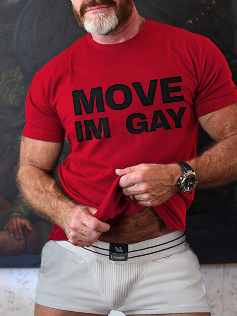 MOVE IM GAY Rainbow LGBTQ Gay Print T-shirt