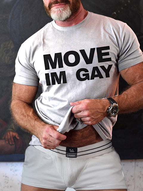 MOVE IM GAY Rainbow LGBTQ Gay Print T-shirt