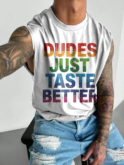 Dudes Just Taste Better Rainbow Men's LGBTQ Gay Print Wide Shoulder Vest