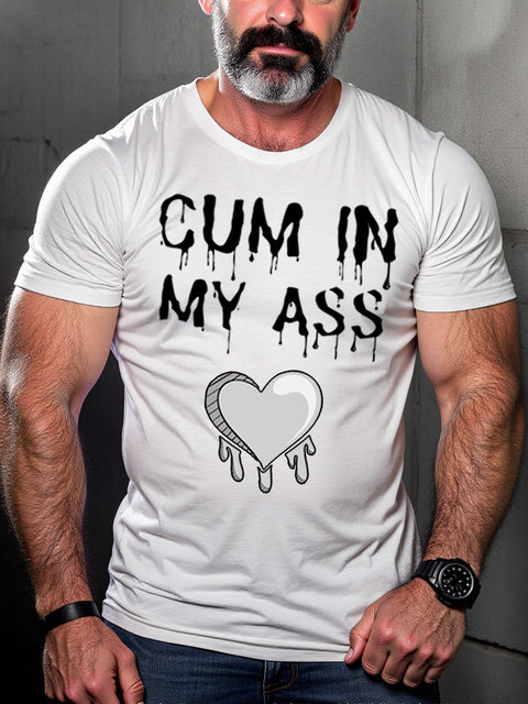 LGBT Gay Pride Cum In My Ass Print T-shirt