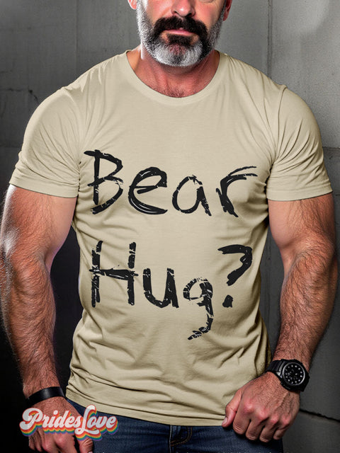 Bear Hug Ask Me About My Bear Funny Rainbow LGBTQ Gay Print T-shirt Sand / S
