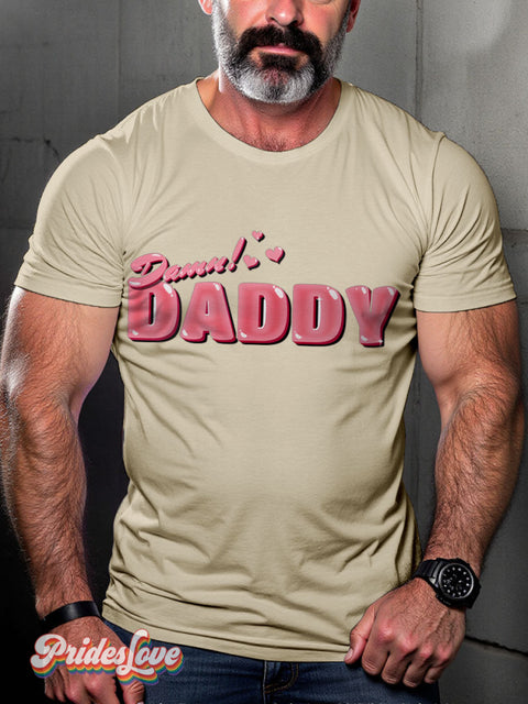 Damn Daddy LGBTQ Gay Print T-shirt Sand / S