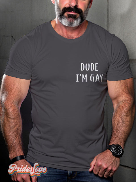 Dude I’m Gay Lgbt Rainbow Gay Print T-Shirt Gray / S