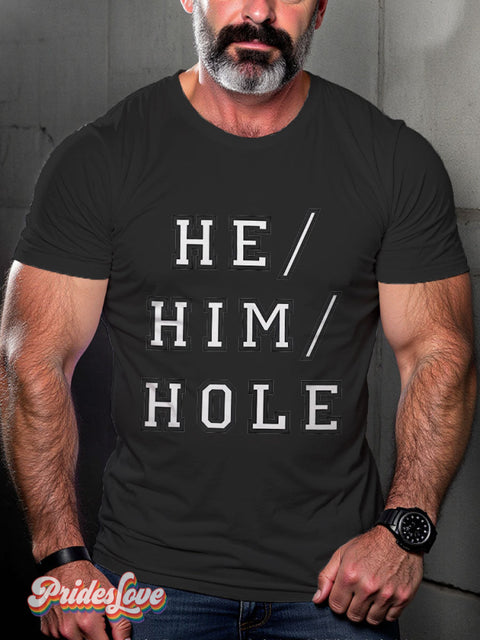 He Him Hole LGBT Proud Rainbow Casual Print T-shirt Black / S