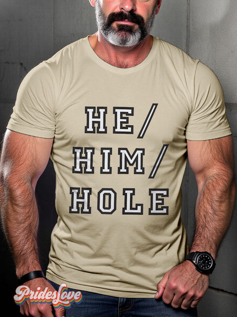 He Him Hole LGBT Proud Rainbow Casual Print T-shirt Sand / S