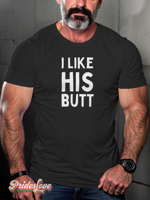 I Like His Butt Rainbow Couple LGBTQ Gay Print T-shirt Black / S