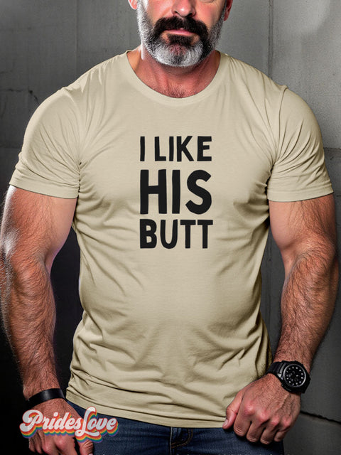 I Like His Butt Rainbow Couple LGBTQ Gay Print T-shirt Sand / S