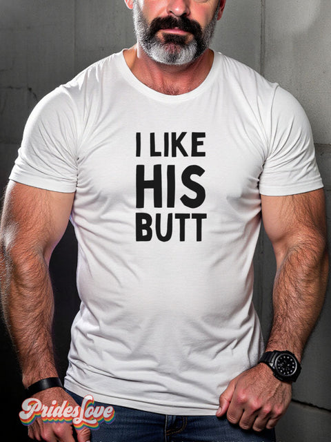I Like His Butt Rainbow Couple LGBTQ Gay Print T-shirt White / S