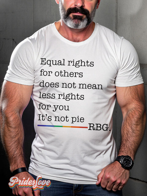 LGBT Equal Rights For Others Does Not Mean Less Rights For You It’s Not Pie Rainbow Pride Casual Print T-shirt White / S
