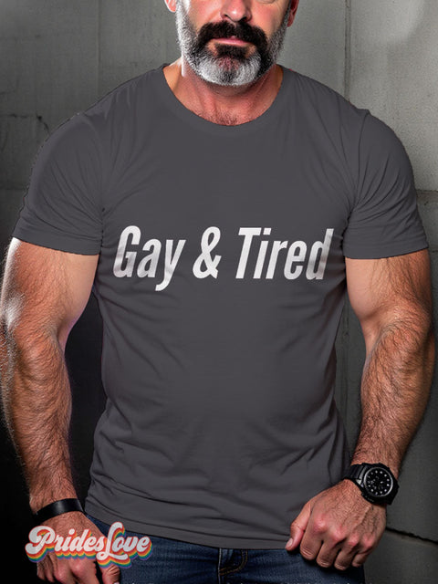 LGBT Gay And Tired Casual Print T-shirt Grey / S
