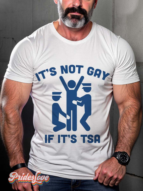 Lgbt Gay It’s Not If Tsa T-Shirt Multicolor / S