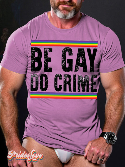 LGBT Gay Pride Be Gay Do Crime Rainbow Print T-shirt Purple / S