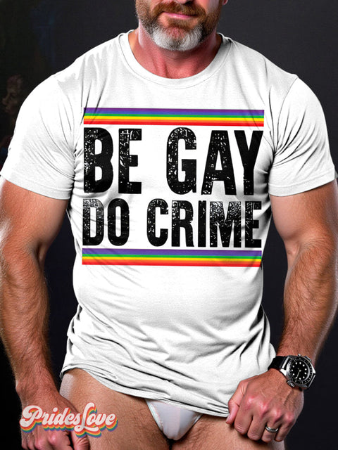 LGBT Gay Pride Be Gay Do Crime Rainbow Print T-shirt White / S