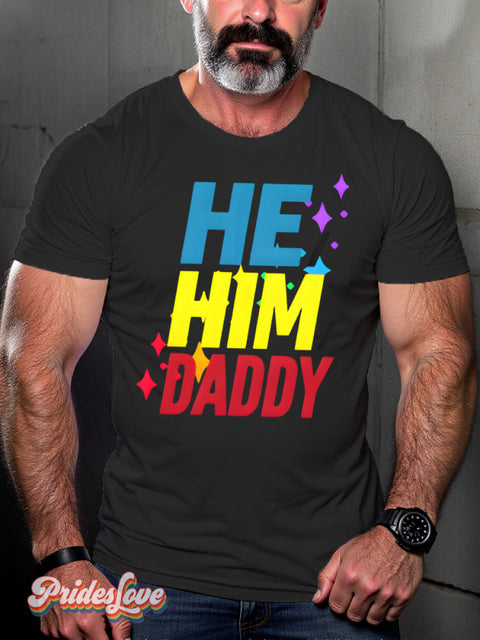 LGBT Gay Pride He Him Daddy Art Print T-shirt Black / S