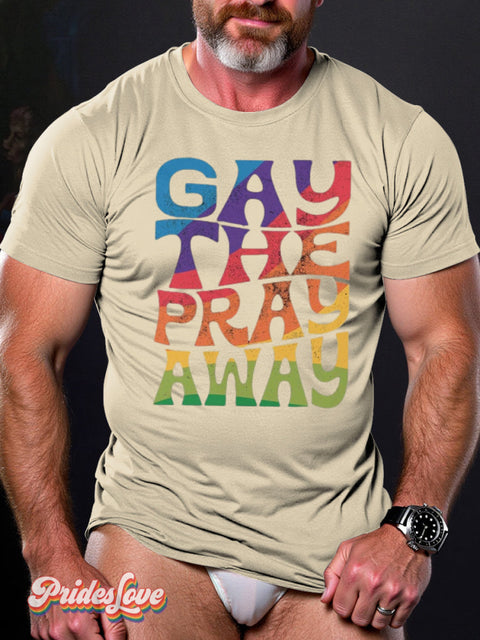 LGBT Gay Pride Rainbow Gay The Pray Away Art Print T-shirt Beige / S