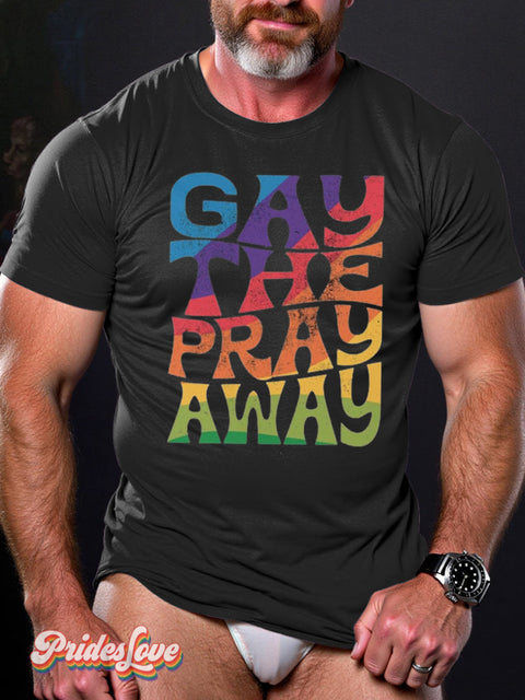 LGBT Gay Pride Rainbow Gay The Pray Away Art Print T-shirt Black / S