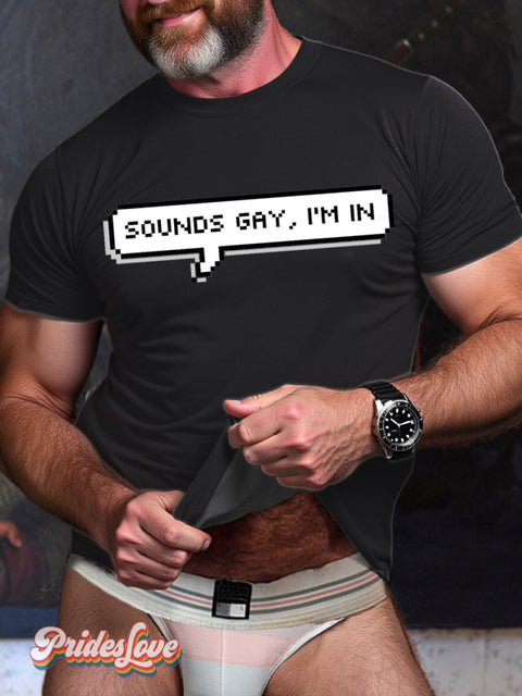 LGBT Gay Pride Sound Gay I’m In Print T-shirt Black / S