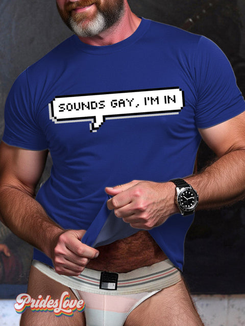 LGBT Gay Pride Sound Gay I’m In Print T-shirt Blue / S