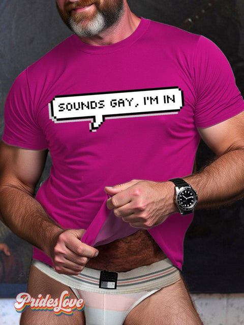 LGBT Gay Pride Sound Gay I’m In Print T-shirt Pink / S