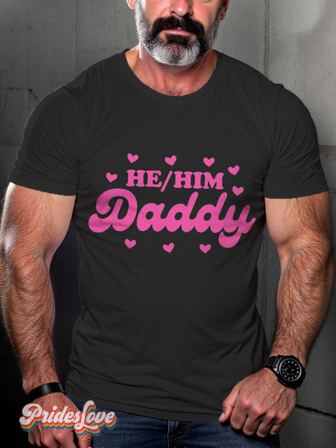 LGBT He Him Daddy Casual Print T-shirt Black / S