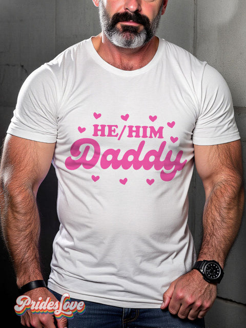 LGBT He Him Daddy Casual Print T-shirt White / S