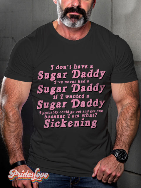 LGBT I Don’t Have A Sugar Daddy Casual Print T-shirt Black / S