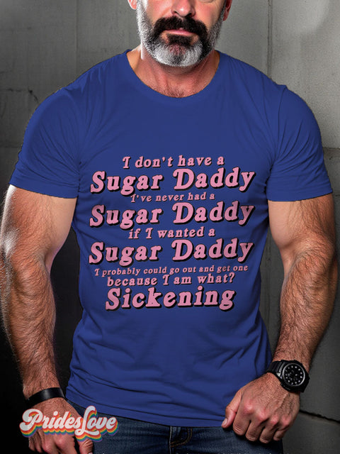 LGBT I Don’t Have A Sugar Daddy Casual Print T-shirt Blue / S