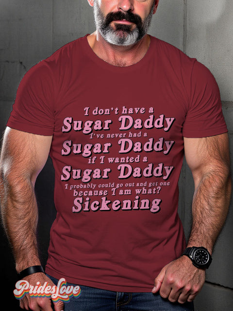 LGBT I Don’t Have A Sugar Daddy Casual Print T-shirt Maroon / S
