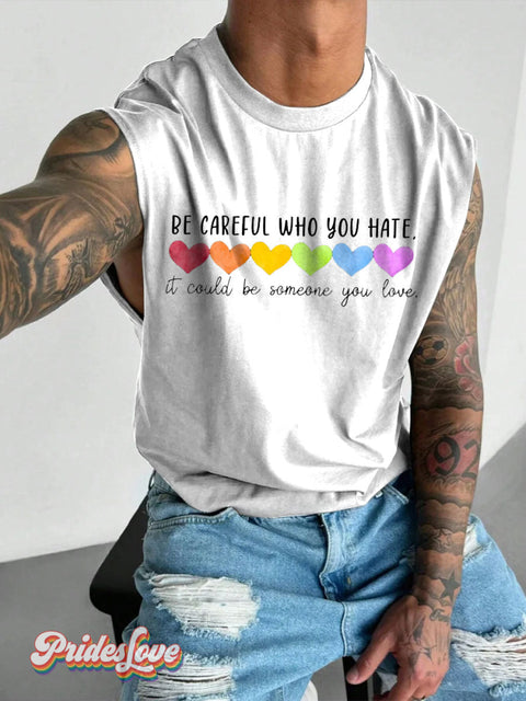 Men’s Be Careful Who You Hate It Could Someone Love Wide Shoulder Vest White / S