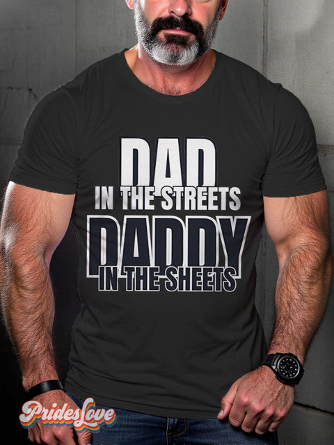 Men’s Dad In The Streets Daddy In The Sheets Pride LGBT Gay Pride Art Casual Print T-shirt Black / S