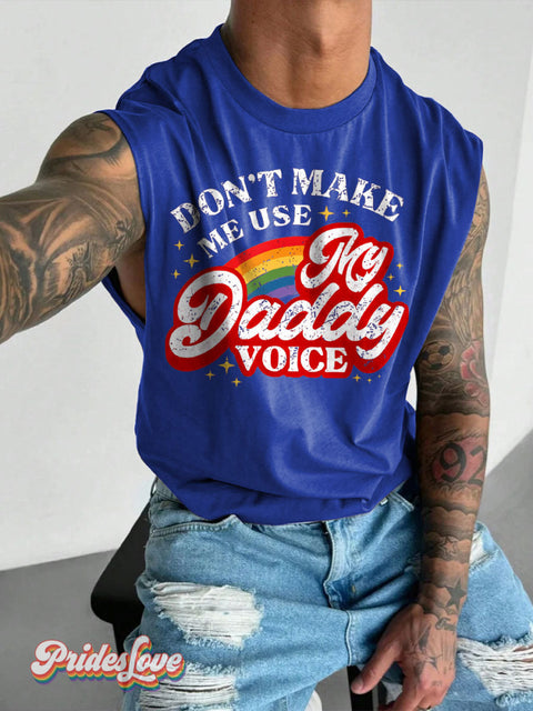 Men’s Don’t Make Me Use My Daddy Voice Funny Lgbt Gay Pride Wide Shoulder Vest Blue / S