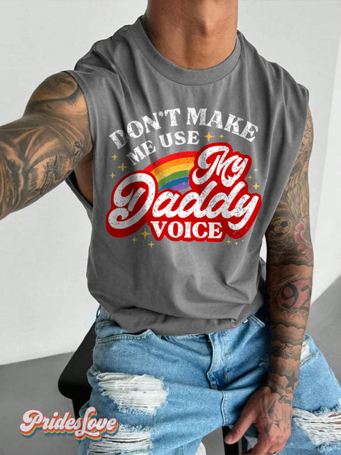 Men’s Don’t Make Me Use My Daddy Voice Funny Lgbt Gay Pride Wide Shoulder Vest Grey / S