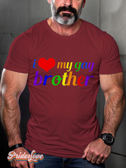 Men’s Gay I Love My Brother Pride Casual Print T-Shirt Maroon / S