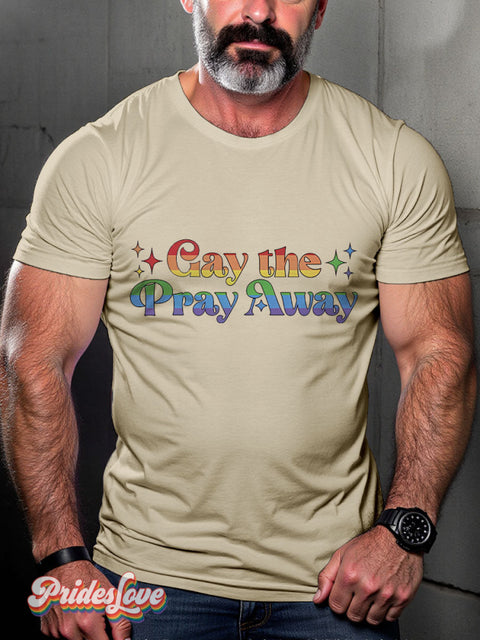 Men’s Gay The Pray Away Pride Rainbow Casual Print T-Shirt