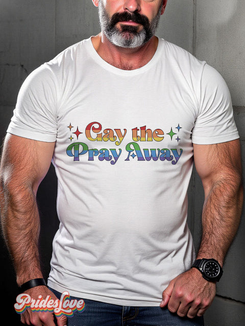 Men’s Gay The Pray Away Pride Rainbow Casual Print T-Shirt
