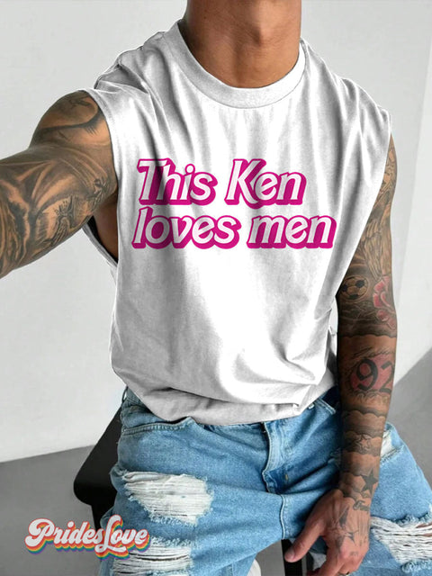 Men’s LGBT Funny Fierce Pride This Ken Loves Men Casual Print Wide Shoulder Vest White / S