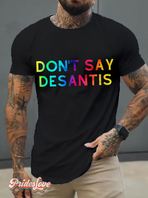 Men’s LGBT Gay Pride Don’t Say Desantis Florence Casual Print T-Shirt Black / S