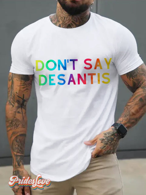 Men’s LGBT Gay Pride Don’t Say Desantis Florence Casual Print T-Shirt White / S