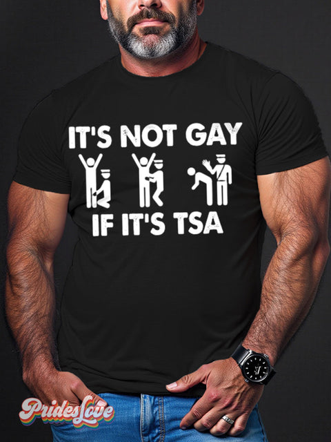Men’s Lgbt Gay Pride It’s Not If Tsa Print Casual T-Shirt Black / S