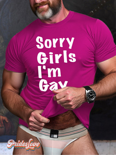 Men’s Lgbt Gay Pride Sorry Girls I’m Print Casual T-Shirt