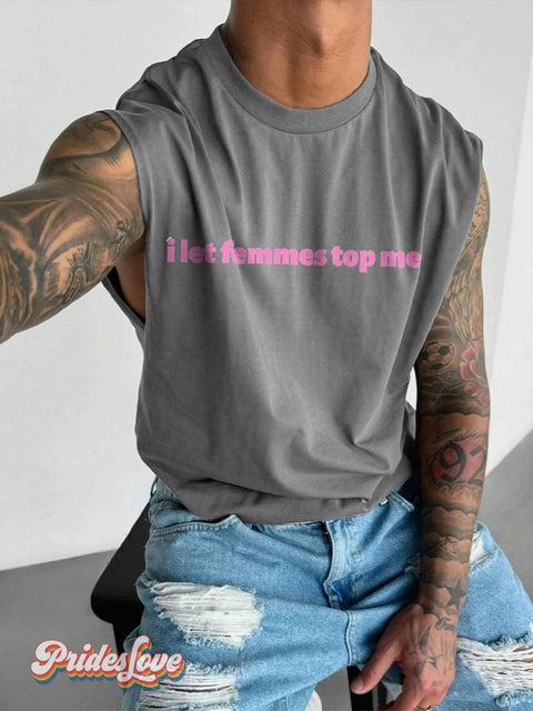 Men’s LGBT Let Femmes Top Me Casual Print Wide Shoulder Vest Grey / S