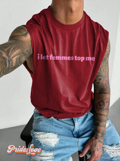 Men’s LGBT Let Femmes Top Me Casual Print Wide Shoulder Vest Maroon / S