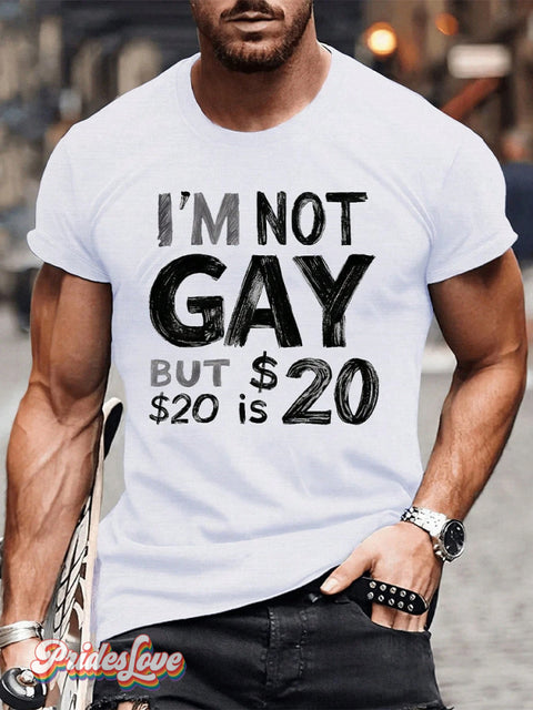 Men’s Lgbt Pride Gay I’m Not But 20 Is Print T-Shirt Multicolor / S