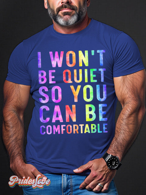 Men’s Lgbt Pride Rainbow I Won’t Be Quiet So You Can Comfortable Print Casual T-Shirt Blue / S