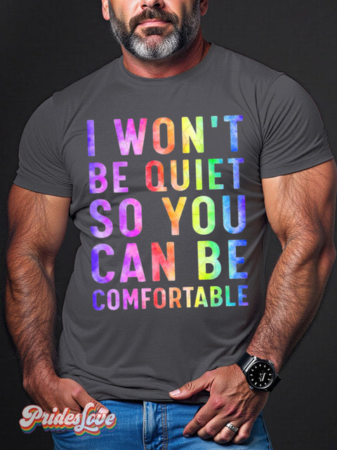 Men’s Lgbt Pride Rainbow I Won’t Be Quiet So You Can Comfortable Print Casual T-Shirt Gray / S