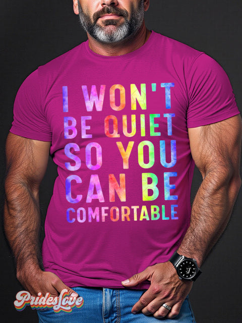 Men’s Lgbt Pride Rainbow I Won’t Be Quiet So You Can Comfortable Print Casual T-Shirt Rosepink / S