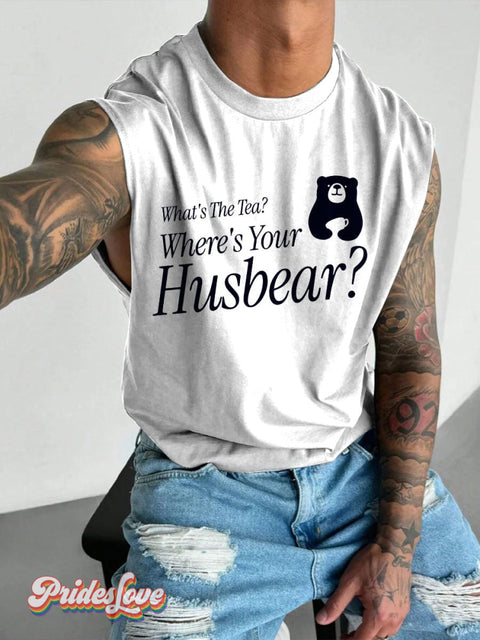 Men’s LGBT What’s The Tea? Where’s You Husbear? Gay Bear Pride Casual Print Wide Shoulder Vest White / S