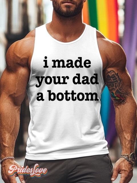 Men’s Lgbtq Gay I Made Your Dad A Bottom Print Tank Top White / S