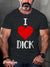 Men’s Vintage Gay I Love Dick Textured Slogan Printed Casual 100% Cotton T-Shirt Multicolor / S
