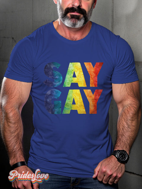 SAY GAY Rainbow LGBTQ Gay Print T-shirt RoyalBlue / S